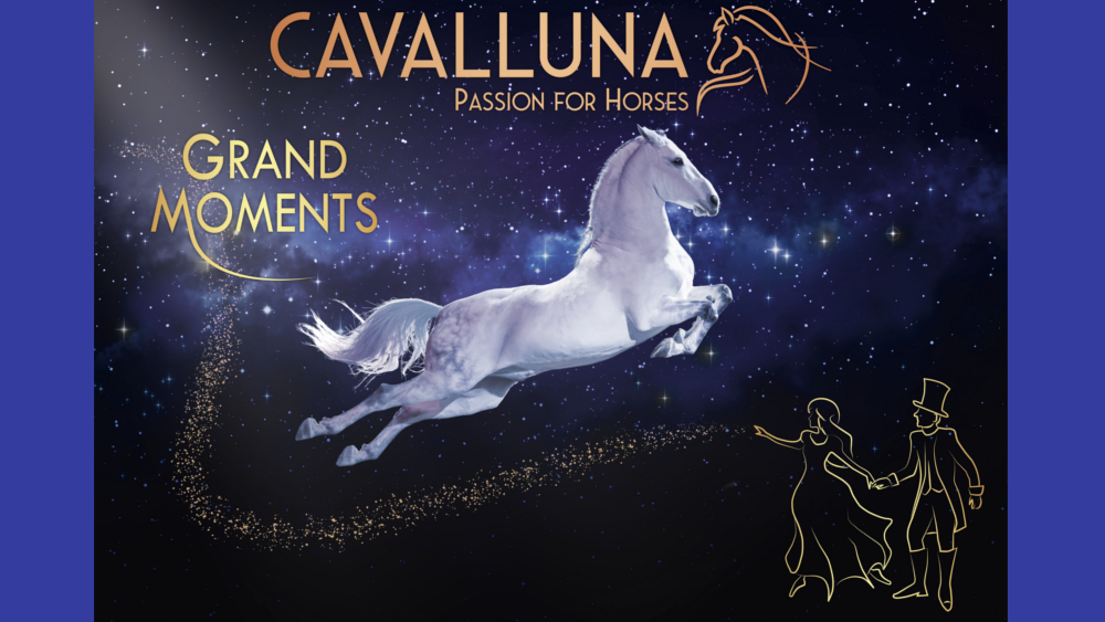 „CAVALLUNA – Grand Moments“ ©CAVALLUNA 